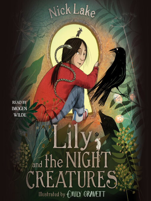 Title details for Lily and the Night Creatures by Nick Lake - Wait list